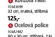 Konzola Twin 32 cm, matná, stříbrná