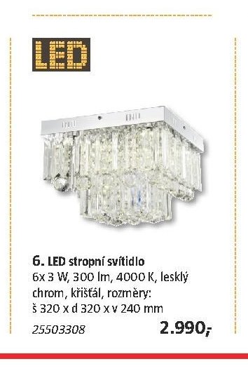 6. LED stropní svítidlo 6x 3 W, 300 lm, 4000 K, lesklý chrom, křišťál, rozměry: š 320 x d 320 x v 240 mm