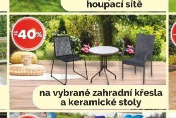 na vybrané zahradní křesla a keramické stoly