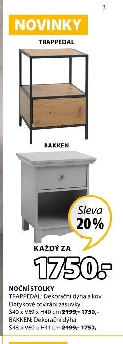 Noční stolky TRAPPEDAL a BAKKEN