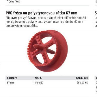 PVC fréza na polystyrenovou zátku 67 mm