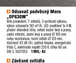Odsavač podvěsný Mora „OP630W“