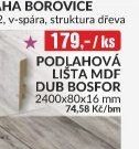 PODLAHOVÁ LIŠTA MDF DUB BOSFOR