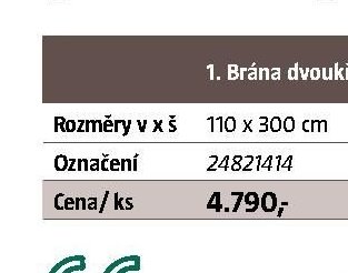 Brána dvoukřídlá 110 x 300 cm