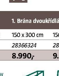 Brána dvoukřídlá 150 x 300 cm