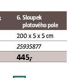 Sloupek plotového pole 200 x 5 x 5 cm