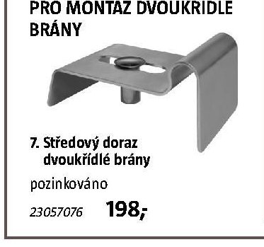 7. Středový doraz dvoukřídlé brány
