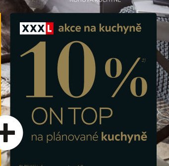 Akce na kuchyně 10% ON TOP na plánované kuchyně