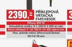 PŘÍKLEPOVÁ VRTAČKA FMEH850K
