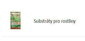 Substráty pro rostliny