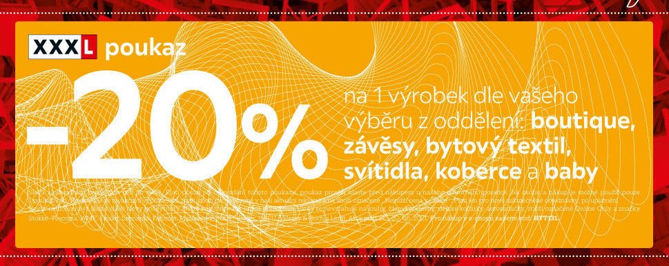 -20% poukaz na 1 výrobek dle vašeho výběru z oddělení: boutique, závěsy, bytový textil, svítidla, koberce a baby