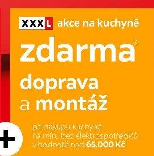 XXX L akce na kuchyně doprava a montáž zdarma