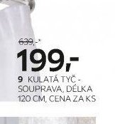 9 KULATÁ TYČ - SOUPRAVA, DÉLKA 120 CM, CENA ZA KS