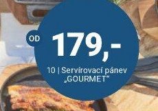 10 | Servírovací pánev „GOURMET“