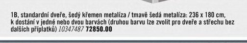 1B, standardní dveře, šedý křemen metalíza / tmavě šedá metalíza: 236 x 180 cm