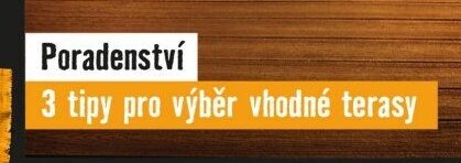 Poradenství: 3 tipy pro výběr vhodné terasy