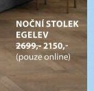 NOČNÍ STOLEK EGELEV