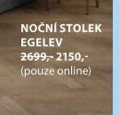 NOČNÍ STOLEK EGELEV