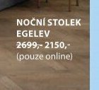 NOČNÍ STOLEK EGELEV