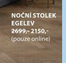 NOČNÍ STOLEK EGELEV