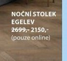 NOČNÍ STOLEK EGELEV