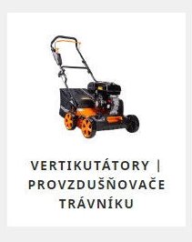 VERTIKUTÁTORY | PROVZDUŠŇOVAČE TRÁVNÍKU
