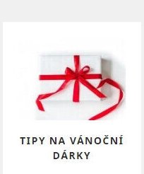 Tipy na vánoční dárky