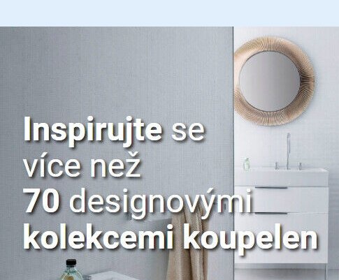 Inspirujte se více než 70 designovými kolekcemi koupelen