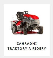 ZAHRADNÍ TRAKTORY A RIDERY