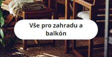Vše pro zahradu a balkón