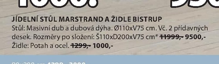 JÍDELNÍ STŮL MARSTRAND A ŽIDLE BISTRUP