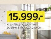 4 SKŘÍŇ S POSUVNÝMI DVEŘMI, ŠÍŘKA CCA 240 CM