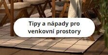 Tipy a nápady pro venkovní prostory