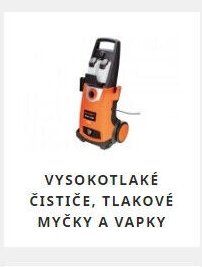 Vysokotlaké čističe, tlakové myčky a vapky