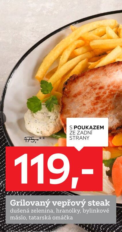 Grilovaný vepřový steak, dušená zelenina, hranolky, bylinkové máslo, tatarská omáčka