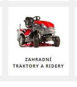 ZAHRADNÍ TRAKTORY A RIDERY