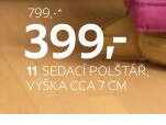 11 SEDACÍ POLŠTÁŘ, VÝŠKA CCA 7 CM