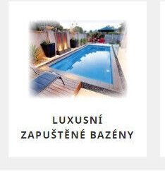 Luxusní zapuštěné bazény