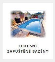 Luxusní zapuštěné bazény