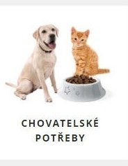 CHOVATELSKÉ POTŘEBY