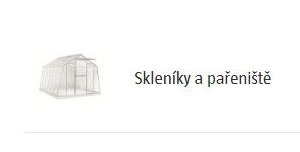 Skleníky a pařeniště