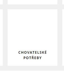 CHOVATELSKÉ POTŘEBY