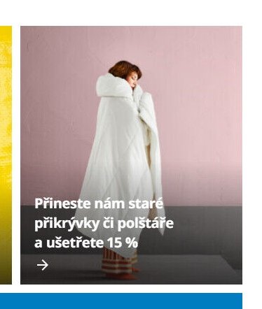 Přineste nám staré přikrývky či polštáře a ušetřete 15 %