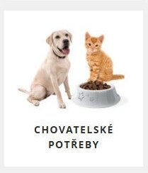 CHOVATELSKÉ POTŘEBY