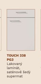 TOUCH 338 PG3 Lakovaný laminát, saténově šedý supermat